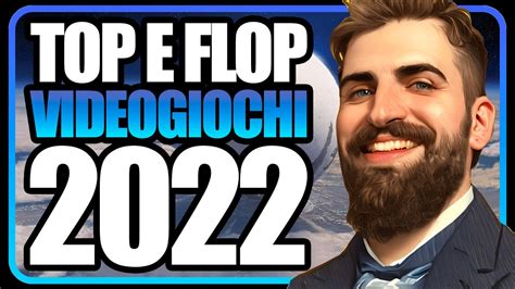 Top E Flop 2022 Capolavori E Disastri Dei Videogames Youtube