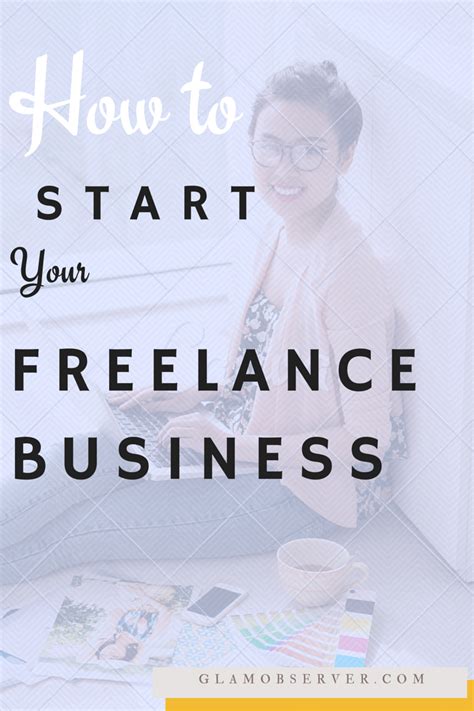 How To Start Your Freelance Business Glam Observer