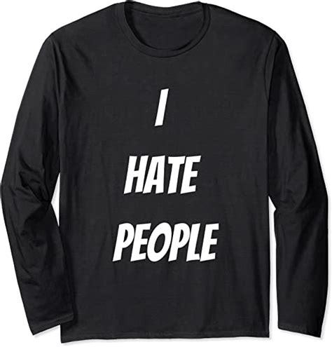 I Hate People Apparel Long Sleeve T Shirt Clothing Shoes
