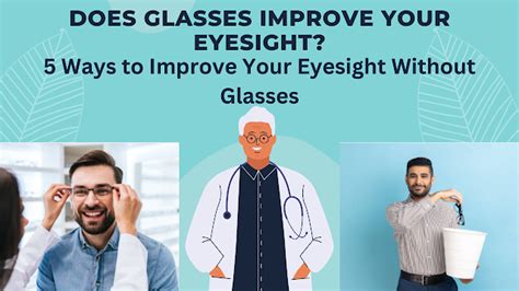 Does Glasses Improve Your Eyesight 5 Ways To Improve Your Eyesight