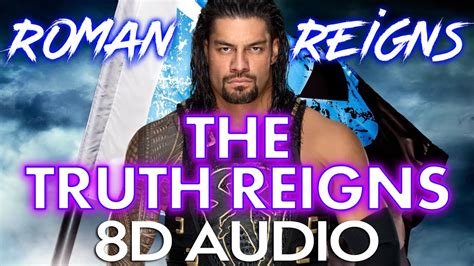 8d Audio The Truth Reigns Roman Reigns Entrance Theme Song Wwe Youtube