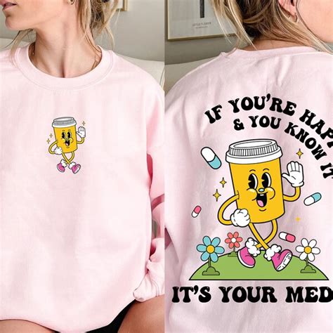 If You Are Happy And You Know Its Your Meds Svg Etsy