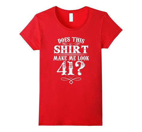 beautiful t shirt for 41 year old great ts for men women 4lvs