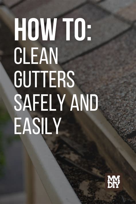 How To Clean Gutters Safely And Easily In Cleaning Gutters