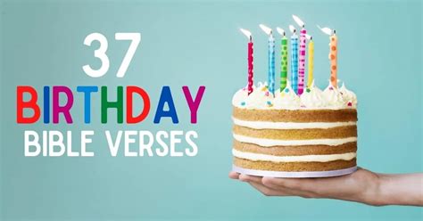37 Best Birthday Verses From The Bible With Images 2023
