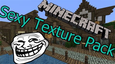 Sexy Minecraft Texture Pack Youtube