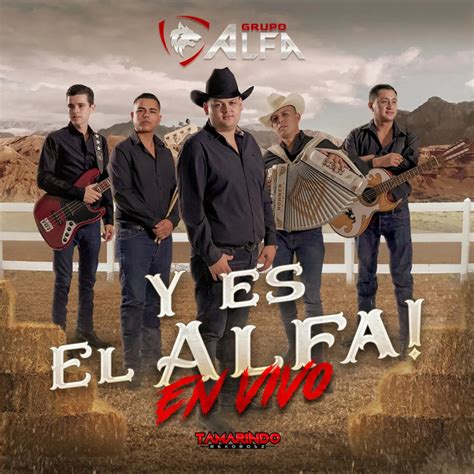 Y Es El Alfa En Vivo Album By Grupo Alfa Spotify