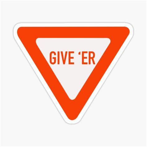 Give ‘er Sign Sticker By Firebackstudios Redbubble