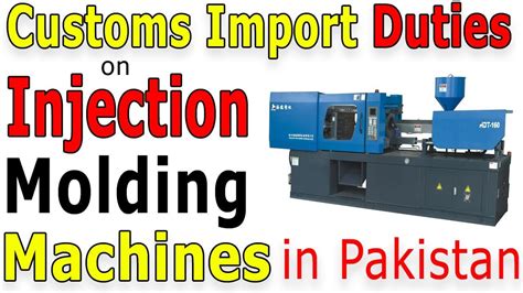 Malaysia import restrictions and prohibitions. Custom Import Duty on Injection Molding Machines in ...