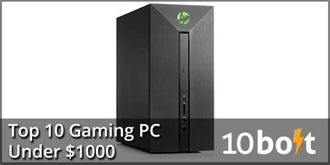 10 Best Gaming Pcs Under 1000 2020 Reviews And Buyers Guide