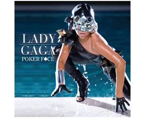 Poker face (dave aude remix) (08:13) 4. Lady Gaga: 'Poker Face' - Lady Gaga's Best Single Covers ...