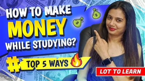 How To Make Money While Studying Top 5 Ways Youtube