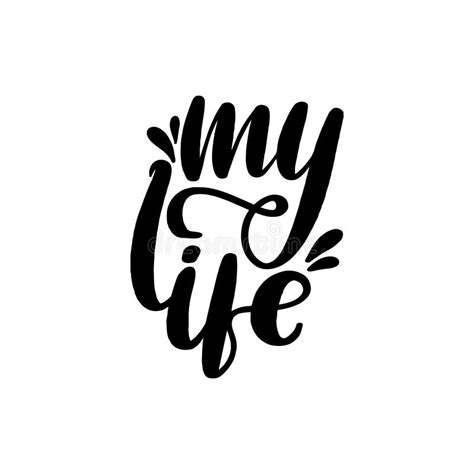 My Life Lettering Card Typographic Stock Vector Illustration Of