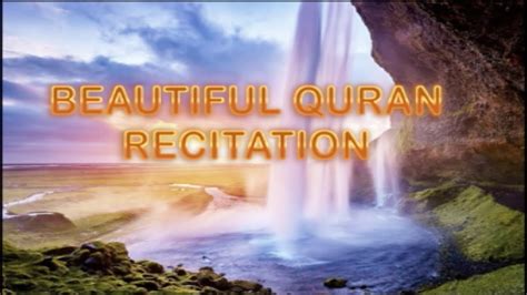 Most Beautiful Quran Recitation Emotional Quran Recitation Soft