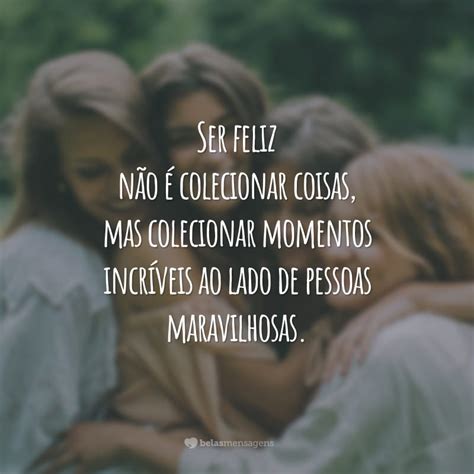 50 Frases Sobre Ser Feliz Para Ter Mais Alegria A Cada Dia