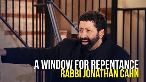 A Window For Repentance Rabbi Jonathan Cahn Youtube