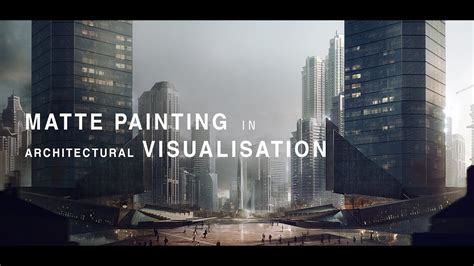 Matte Painting Tutorial For Architectural Visualisation Narrated