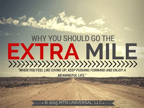 Why You Should Go The Extra Mile Positive Quotes Motivational Quotes
