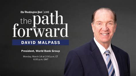 The Path Forward David Malpass President World Bank Group Full