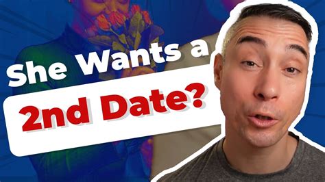 How To Know If She Wants A Second Date Youtube