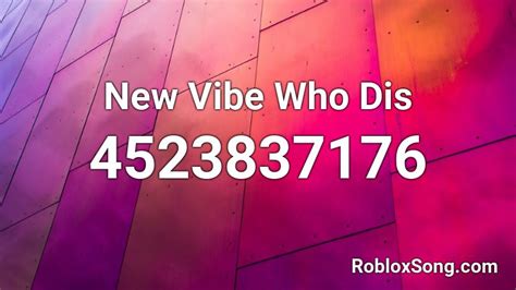 New Vibe Who Dis Roblox Id Roblox Music Codes