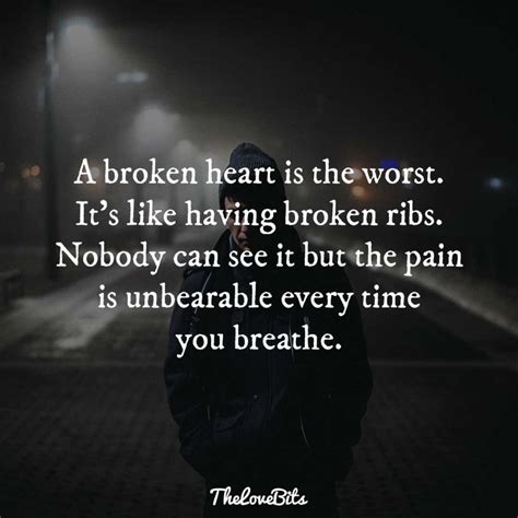Cute love quotes can brighten up his day. 50 Broken Heart Quotes to Help You Soothe the Pain - TheLoveBits