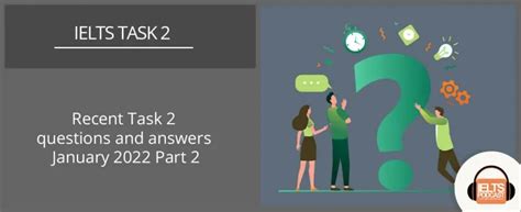 Recent 2022 Questions And Answers For Writing Task 2 Ielts Podcast