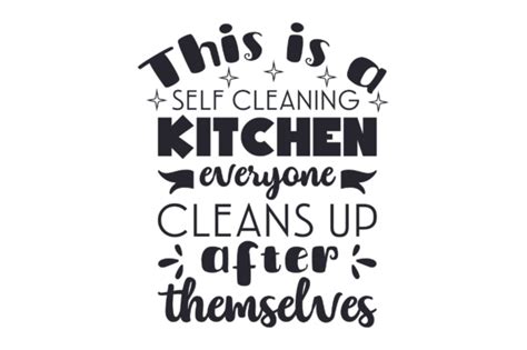 This Is A Self Cleaning Kitchen Everyone Cleans Up After Themselves