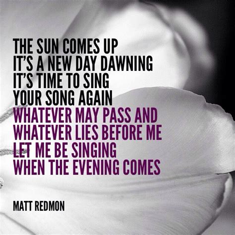 The Sun Comes Up Its A New Day Dawning Its Time To Sing Your Song
