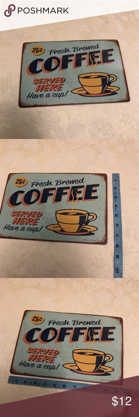 Fresh Brewed Coffee 25 Served Here Have A Cup Retro Sign Coffee