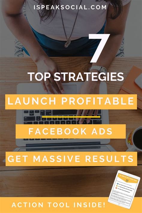 7 Top Strategies To Launch Profitable Facebook Ads To Get Massive