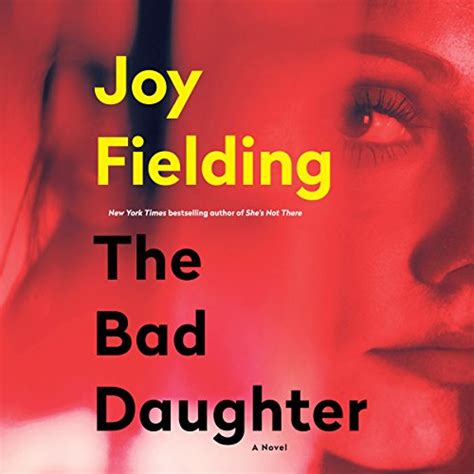 The Bad Daughter A Novel Audible Audio Edition Joy Fielding