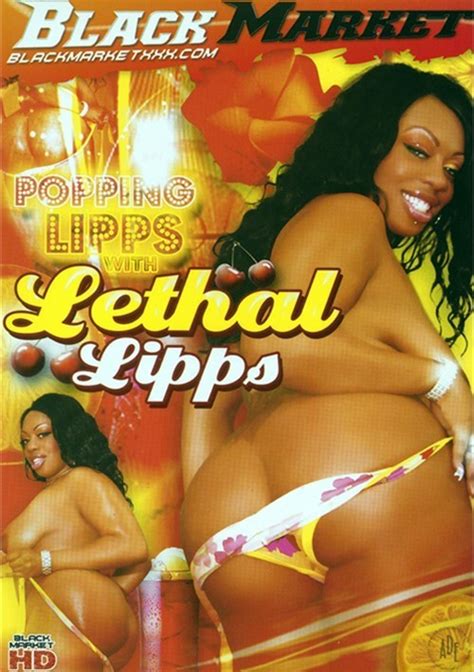 Watch Popping Lipps With Lethal Lipps 2008 By Black Market Porn Movie