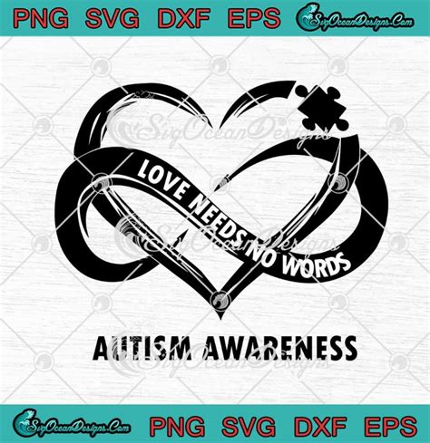 Heart Love Needs No Words Autism Awareness SVG PNG EPS DXF Cricut Cameo