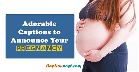 60 Adorable Captions To Announce Your Pregnancy Captionpost