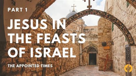 Jesus In The Feasts Of Israel A Day Of Discovery Legacy Series From