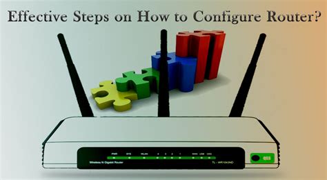 Fixed Solutions On How To Configure Router Router Guide
