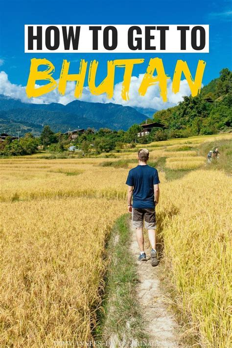 How To Get To Bhutan A Travel Guide For First Timers Travel