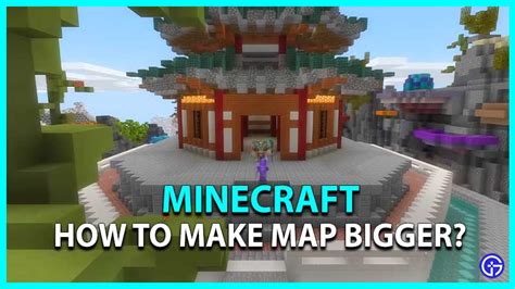 Minecraft How To Make A Map Bigger Gamer Tweak