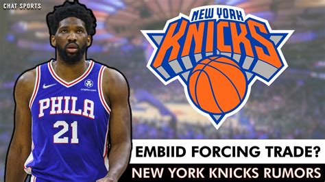 Joel Embiid Forcing Trade Major Knicks Trade Rumors Via Espn Youtube