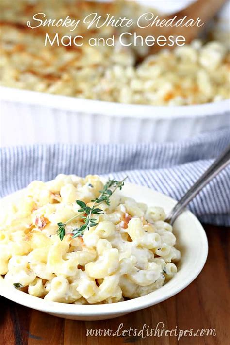 Bake for 15 minutes, until the cheese is melted and bubbly. Smoky White Cheddar Mac and Cheese | Let's Dish Recipes