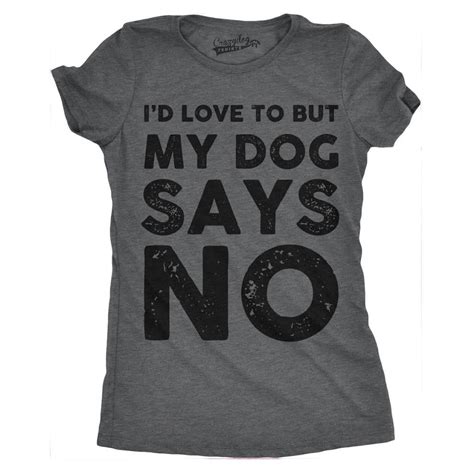 Crazy Dog T Shirts Womens Dog Says No Funny T Shirt For Mom Novelty