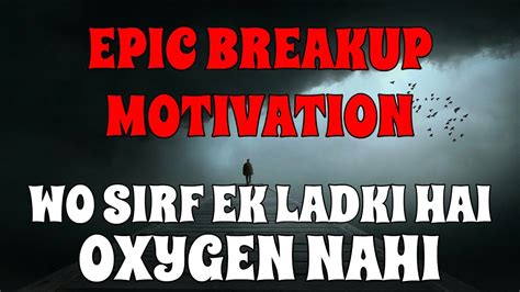 Breakup Motivation Video Wo Sirf Ek Ladki Hai Oxygen Nahi In Hindi