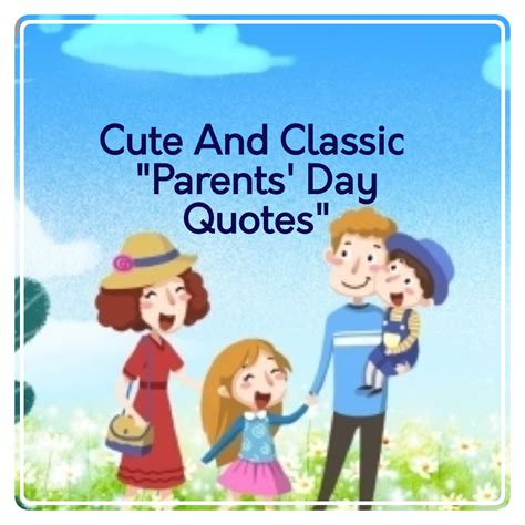 Cute And Classic Parents Day Quotes Parents Day