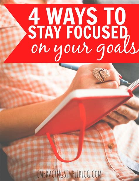 4 Ways To Stay Focused On Your Long Term Goal Embracing Simple