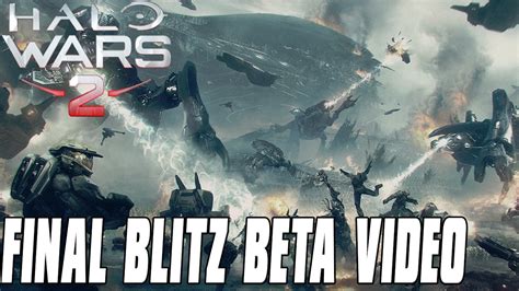Halo Wars 2 Blitz Beta Final Blitz Beta Video Youtube