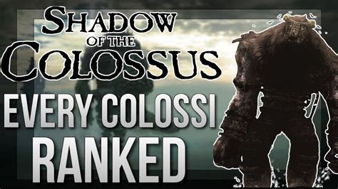 Every Colossi Ranked Shadow Of The Colossus Youtube