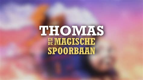 Thomas En De Magische Spoorbaan Film Youtube