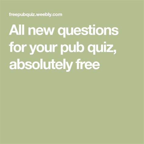 All New Questions For Your Pub Quiz Absolutely Free In 2020 Pub Quiz