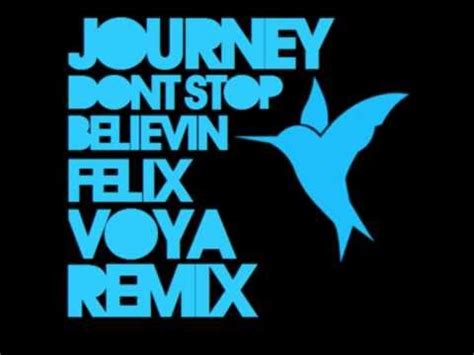 Journey Don T Stop Believin Felix Voya Extended Mix Youtube